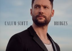 CALUM SCOTT ANNOUNCES SOPHOMORE ALBUM, BRIDGES, SET FOR JUNE 17 RELEASE