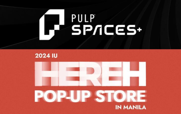 2024 IU HEREH Pop-Up Store Comes to Manila via PULP Spaces+